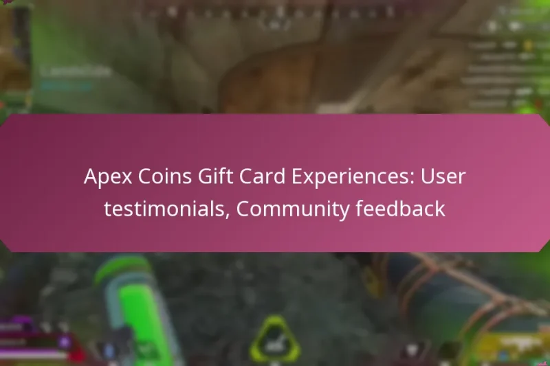 Apex Coins Gift Card Experiences: User testimonials, Community feedback