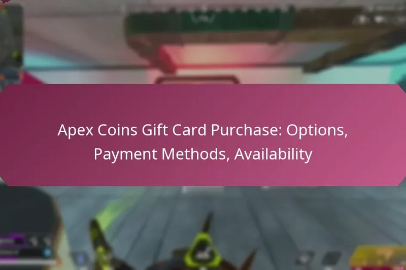 Apex Coins Gift Card Purchase: Options, Payment Methods, Availability