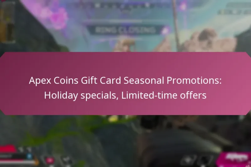 Apex Coins Gift Card Seasonal Promotions: Holiday specials, Limited-time offers
