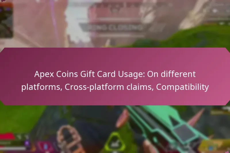 Apex Coins Gift Card Usage: On different platforms, Cross-platform claims, Compatibility