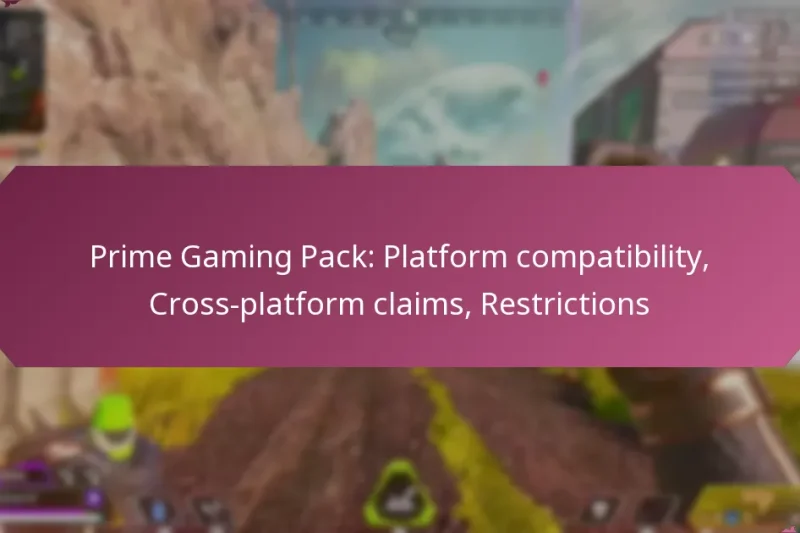 Prime Gaming Pack: Platform compatibility, Cross-platform claims, Restrictions