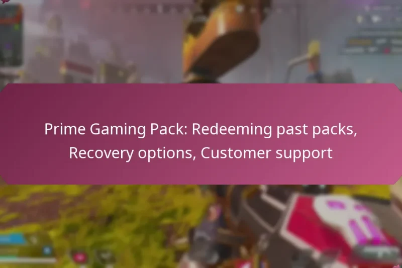 Prime Gaming Pack: Redeeming past packs, Recovery options, Customer support
