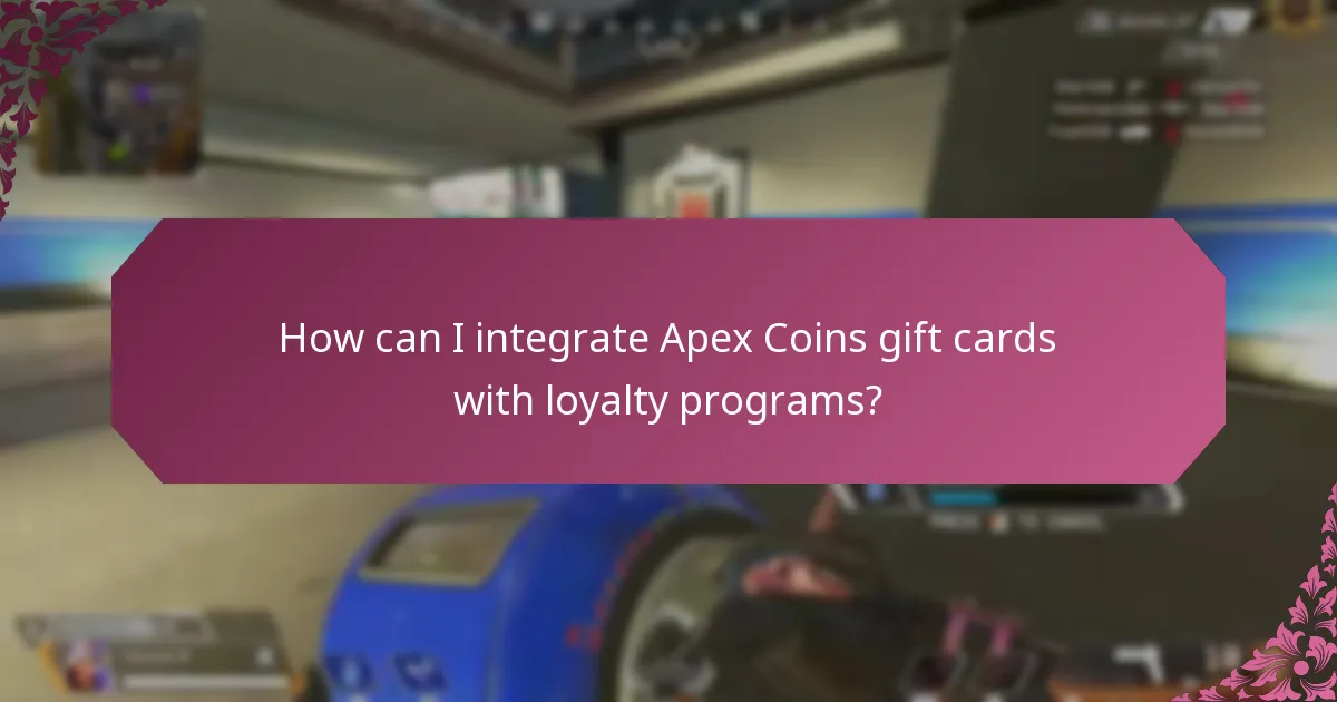 How can I integrate Apex Coins gift cards with loyalty programs?