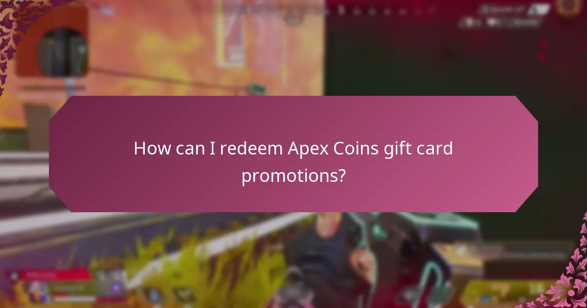 How can I redeem Apex Coins gift card promotions?