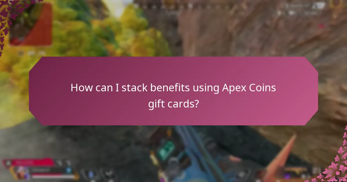 What are the benefits of using Apex Coins gift cards with other rewards?