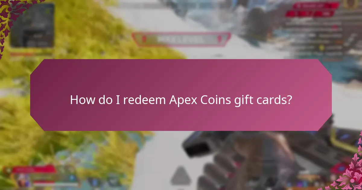 How do I redeem Apex Coins gift cards?