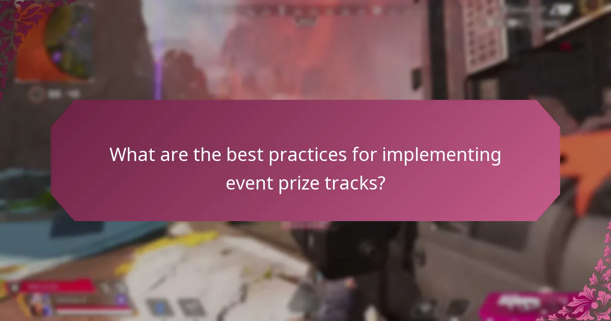 What are the best practices for implementing event prize tracks?