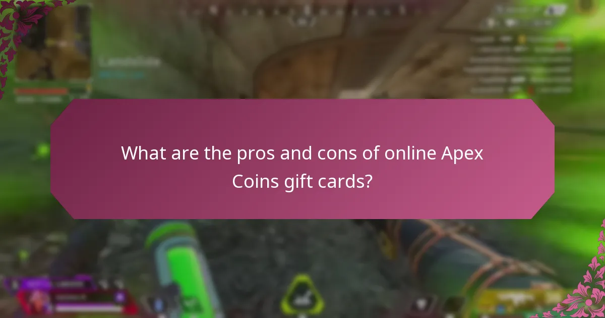 What are the pros and cons of online Apex Coins gift cards?