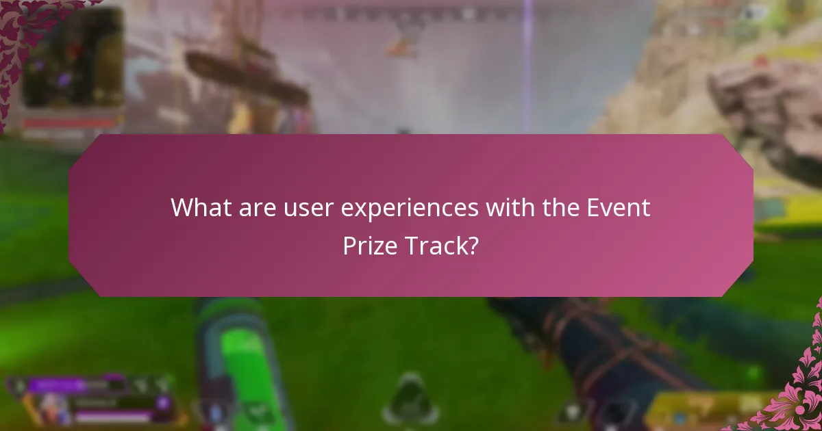 Which factors contribute to a positive user experience in the Event Prize Track?